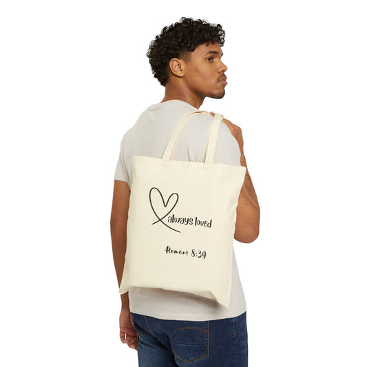 Always loved -Cotton Canvas Tote Bag
