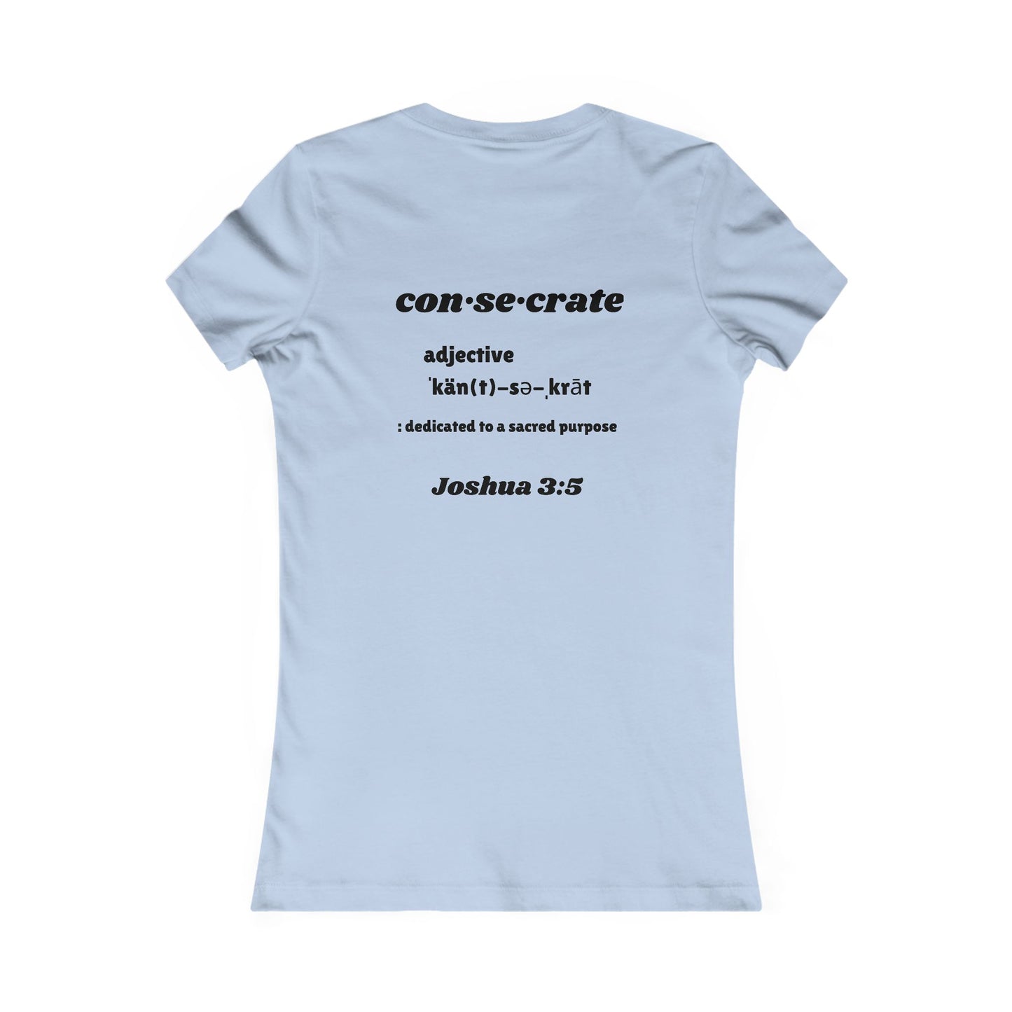 Consecrate-Tee Shirt - Intimate Time with the Lord, Word of God Collection