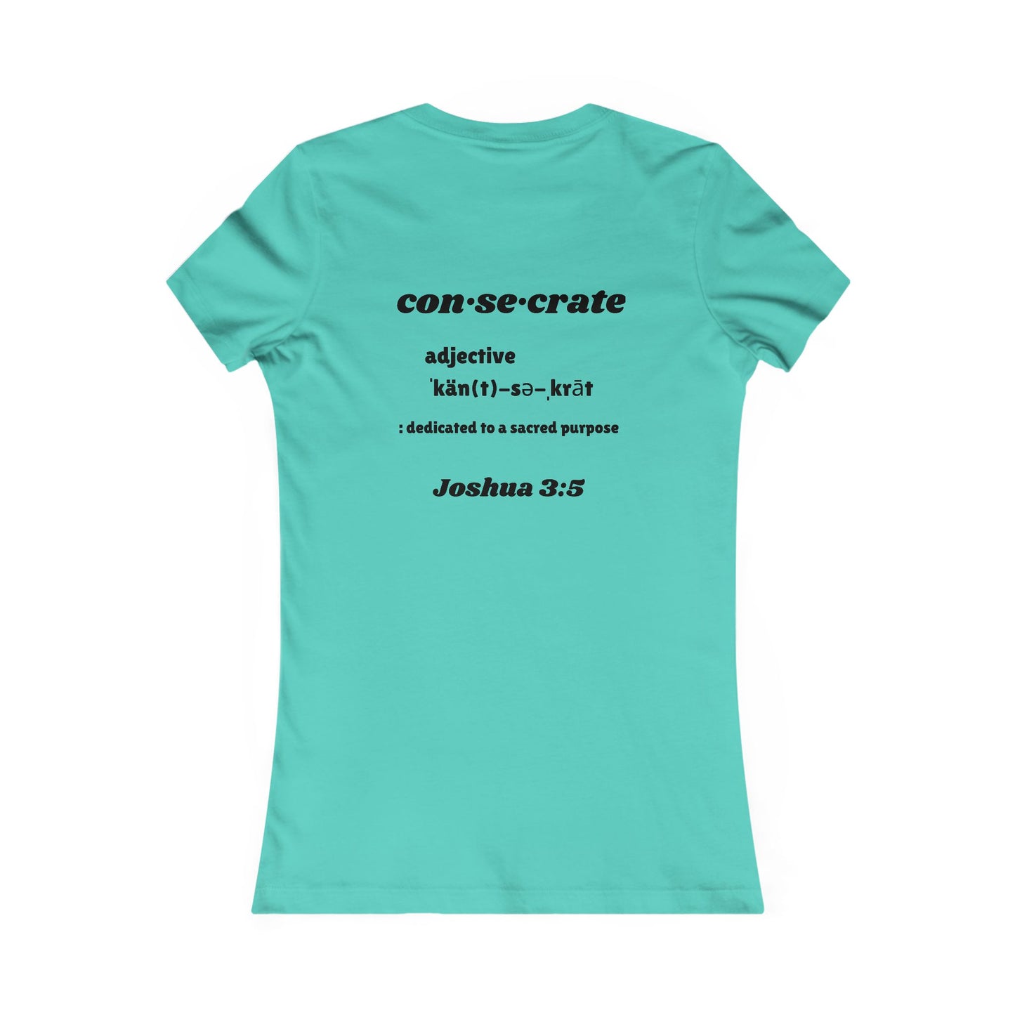 Consecrate-Tee Shirt - Intimate Time with the Lord, Word of God Collection