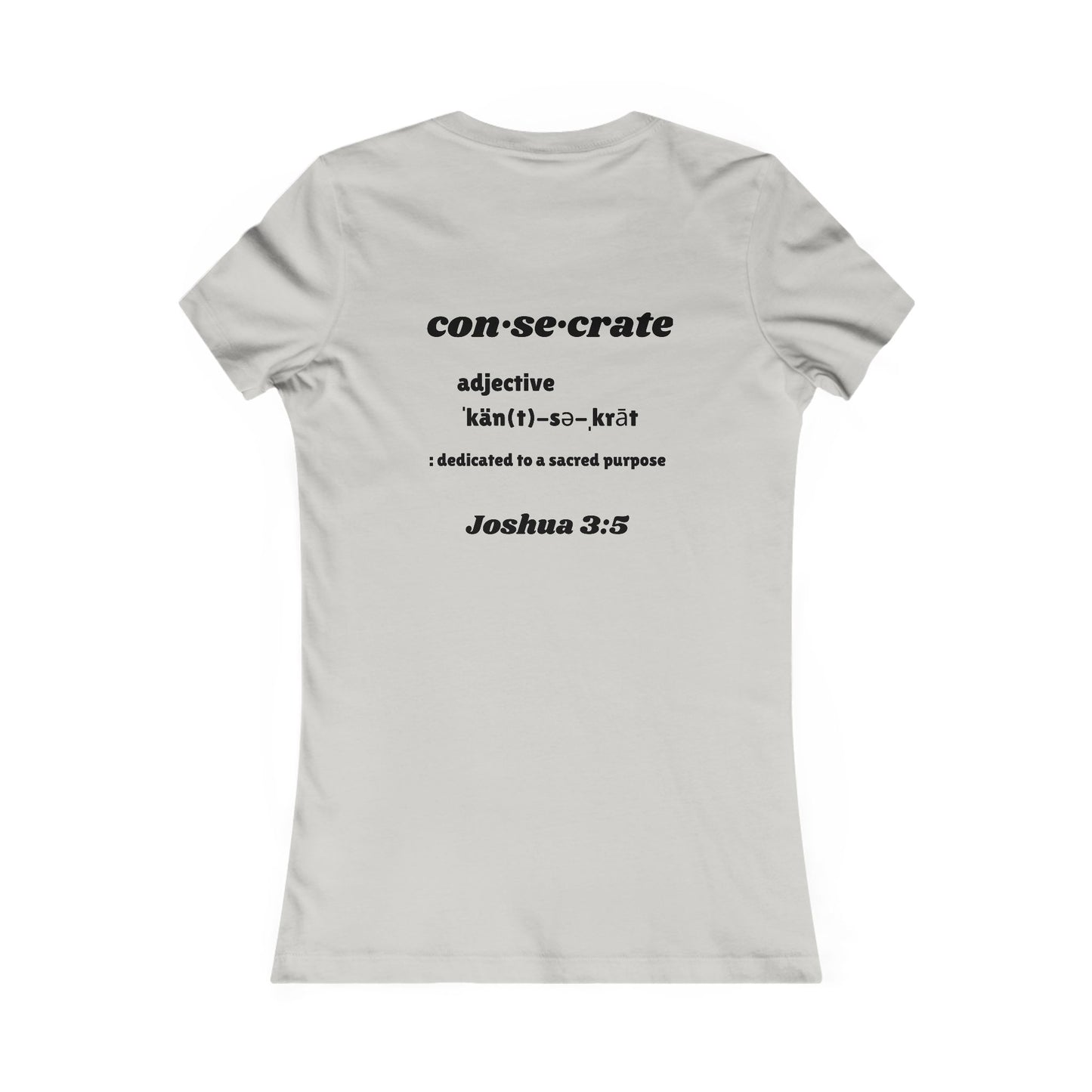 Consecrate-Tee Shirt - Intimate Time with the Lord, Word of God Collection