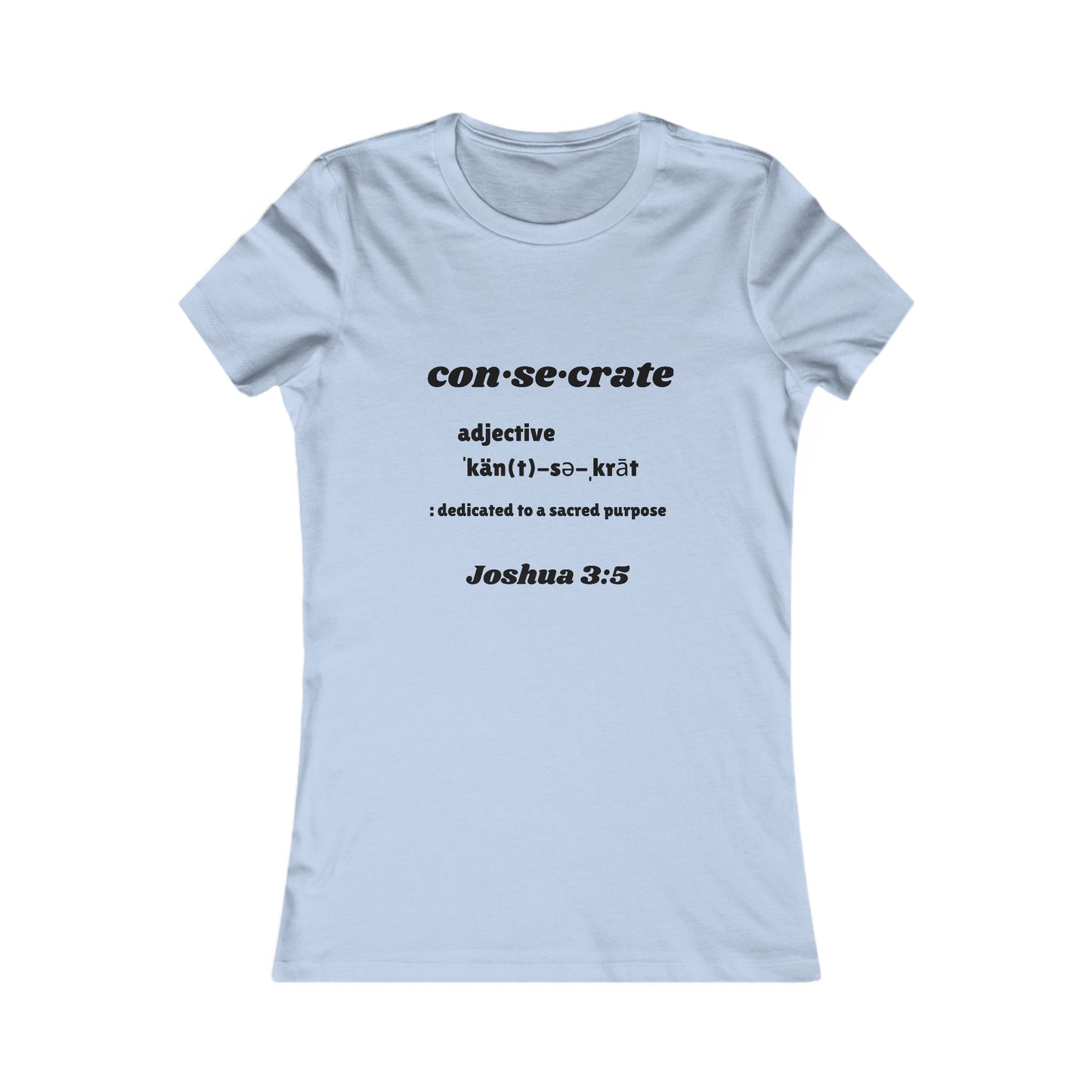 Consecrate-Tee Shirt - Intimate Time with the Lord, Word of God Collection